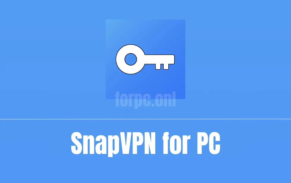 Snap VPN for PC Free Download