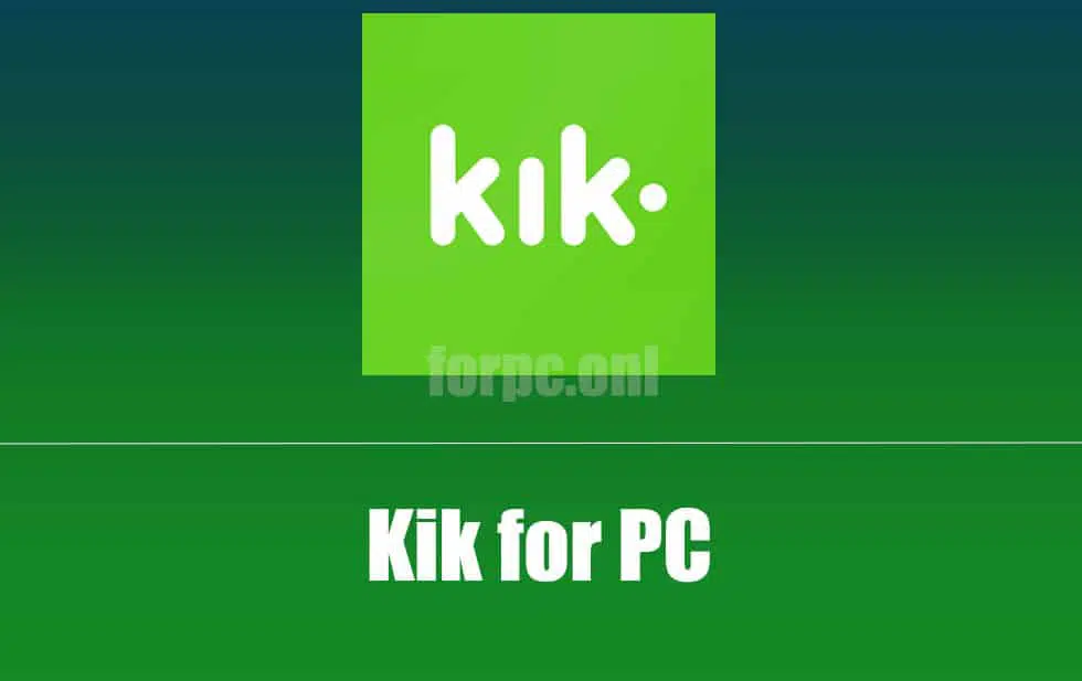 Kik for pc