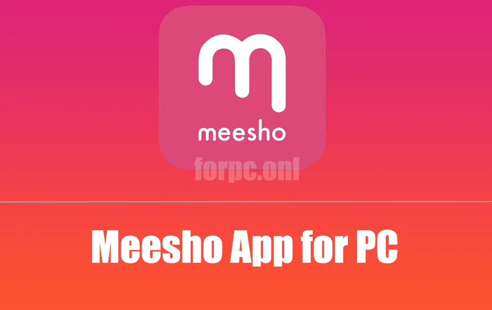 download Meesho App for PC