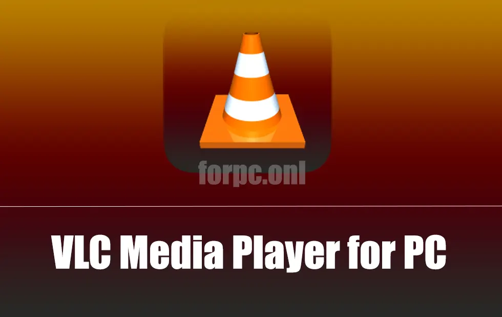 VLC Media Player for PC